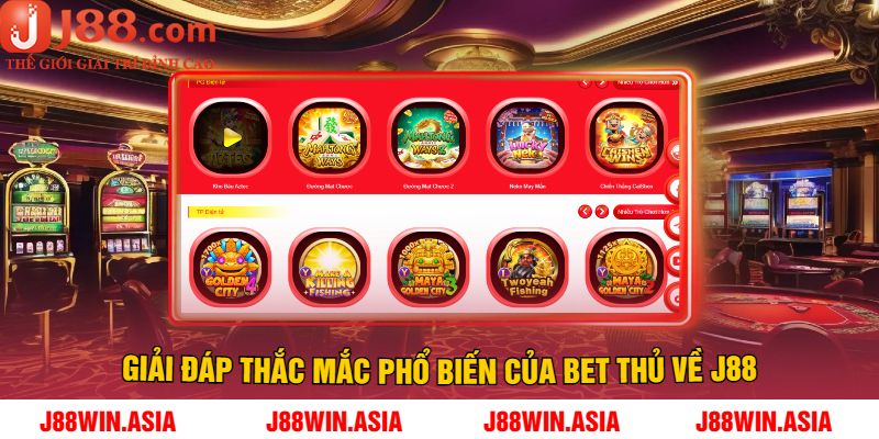 Giải Đáp Thắc Mắc Phổ Biến Của Bet Thủ Về J88