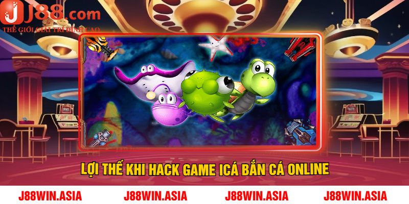 Lợi Thế Khi Hack Game iCá Bắn Cá Online