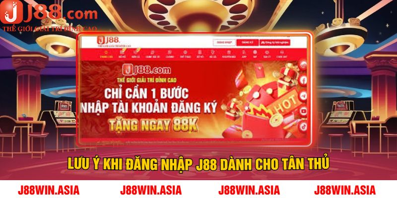 Lưu Ý Khi Đăng Nhập J88 Dành Cho Tân Thủ