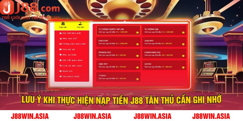 Lưu Ý Khi Thực Hiện Nạp Tiền J88 Tân Thủ Cần Ghi Nhớ