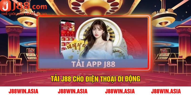 Tải J88 cho điện thoại di động