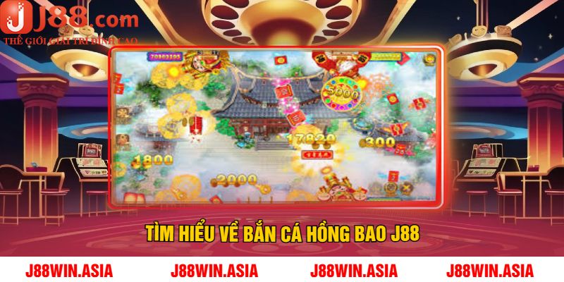 Tìm Hiểu Về Bắn Cá Hồng Bao J88